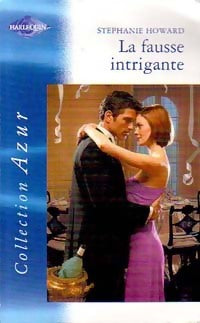 La fausse intrigante - Stéphanie Howard - Livre