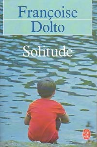 Livrenpoche : Solitude - Françoise Dolto - Livre