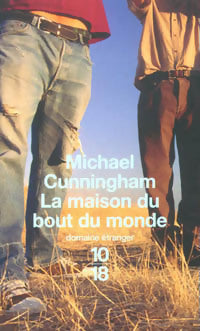 Livrenpoche : La maison du bout du monde - Michael Cunningham - Livre