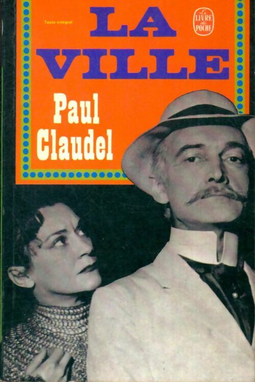 La ville - Paul Claudel -  Le Livre de Poche - Livre