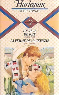 Livrenpoche : Un rêve de soie / La femme de MacKenzie - Jan Constant, Rosina Pyatt - Livre