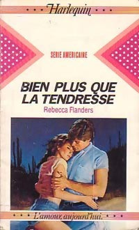 Livrenpoche : Bien plus que la tendresse - Rebecca Flanders - Livre