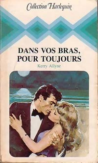 Livrenpoche : Dans vos bras, pour toujours - Kerry Allyne - Livre