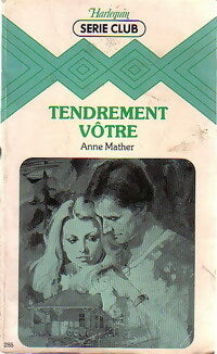 Livrenpoche : Tendrement vôtre - Anne Mather - Livre