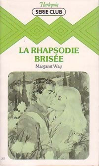 La rhapsodie brisée - Margaret Way - Livre