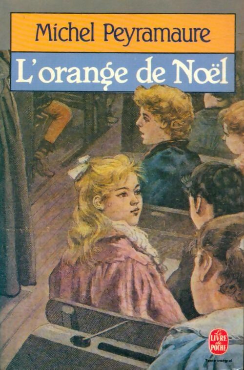Livrenpoche : L'orange de Noël - Michel Peyramaure - Livre