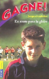 Livrenpoche : Gagne ! Tome I : En route pour la gloire - Jacques Lindecker - Livre