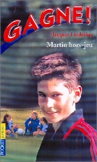 Gagne ! Tome III : Martin hors jeu - Jacques Lindecker -  Pocket jeunesse - Livre