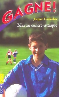 Livrenpoche : Gagne ! Tome IV : Martin contre-attaque - Jacques Lindecker - Livre