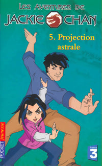 Livrenpoche : Les aventures de Jackie Chan Tome V : Projection astrale - Jim Thomas, David Slack - Livre