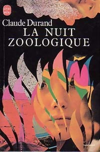 La nuit zoologique - Claude Durand -  Le Livre de Poche - Livre