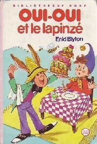 Livrenpoche : Oui-Oui et le lapinzé - Enid Blyton - Livre