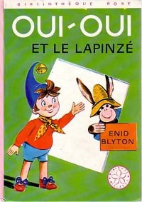 Livrenpoche : Oui-Oui et le lapinzé - Enid Blyton - Livre