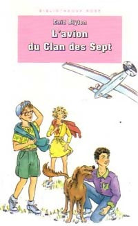 L'avion du Clan des sept - Enid Blyton -  Bibliothèque rose (4ème série) - Livre