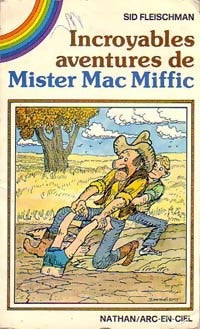 Livrenpoche : Incroyables aventures de Mister Mac Miffic - Sid Fleischman - Livre