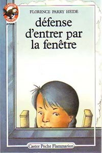Livrenpoche : Défense d'entrer par la fenêtre - Florence Parry-Heide - Livre