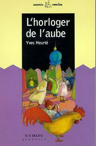 Livrenpoche : L'horloger de l'aube - Yves Heurté - Livre