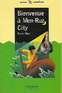 Livrenpoche : Bienvenue à Men-Ruz City - Karin Huet - Livre