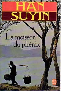 Livrenpoche : La moisson du phénix - Han Suyin - Livre