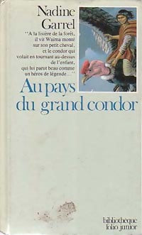 Au pays du grand Condor - Nadine Garrel -  Bibliothèque Folio Junior - Livre