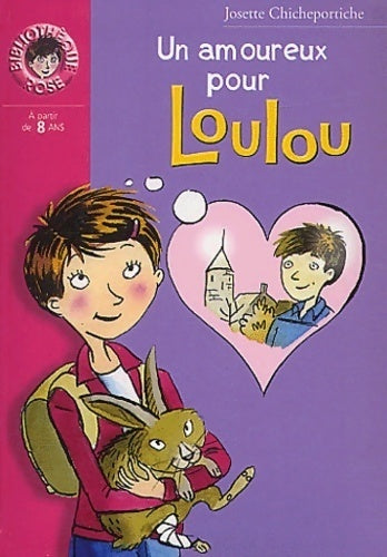 Livrenpoche : Un amoureux pour Loulou - Josette Chicheportiche - Livre