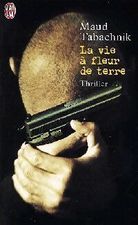 Livrenpoche : La vie à fleur de terre - Maud Tabachnik - Livre