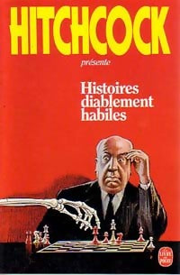 Histoires diablement habiles - Alfred Hitchcock -  Le Livre de Poche - Livre