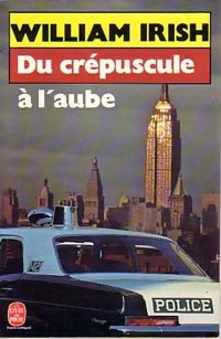 Livrenpoche : Du crépuscule à l'aube - William Irish - Livre