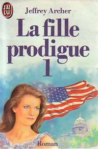La fille prodigue Tome I - Jeffrey Archer - Livre
