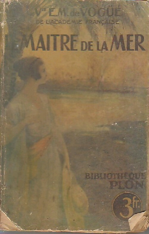 Livrenpoche : Le maître de la mer - Vte Eugène-Melchior De Vogüé - Livre