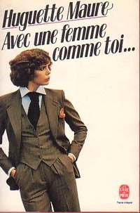 Livrenpoche : Avec une femme comme toi... - Huguette Maure - Livre