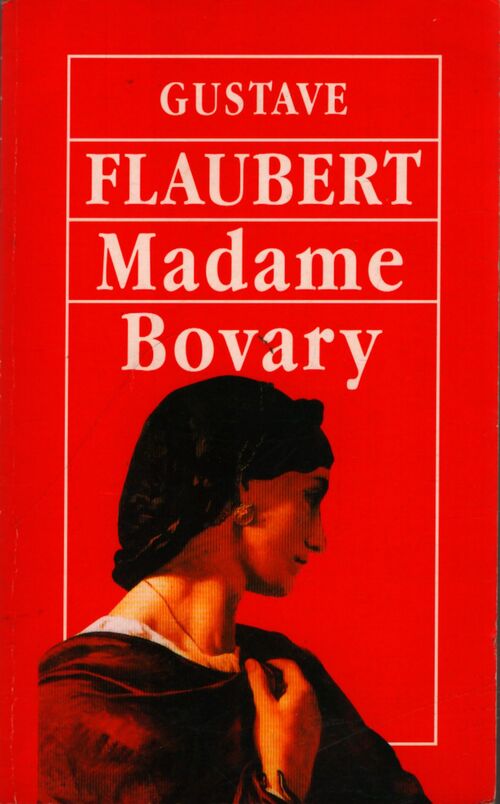 Madame Bovary - Gustave Flaubert - Livre