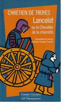 Lancelot ou le chevalier de la charrette - Chrétien de Troyes -  Etonnants classiques - Livre