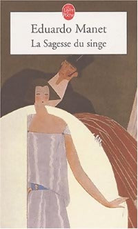 Livrenpoche : La sagesse du singe - Eduardo Manet - Livre