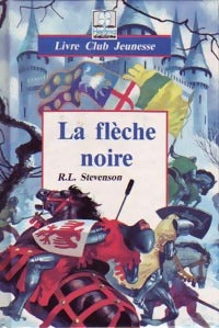 Livrenpoche : La flèche noire - Robert Louis Stevenson - Livre