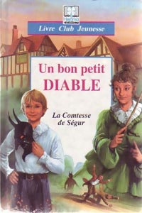 Livrenpoche : Un bon petit diable - Comtesse De Ségur - Livre