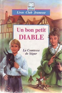 Un bon petit diable - Comtesse De Ségur -  Livre Club Classique - Livre