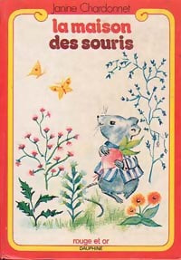 La maison des souris - Janine Chardonnet -  Rouge et Or - Livre
