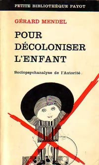 Pour décoloniser l'enfant - Gérard Mendel - Livre