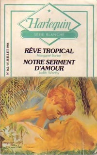 Livrenpoche : Rêve tropical / Notre serment d'amour - Margaret Barker, Judith Worthy - Livre