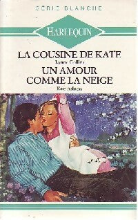 Livrenpoche : Un amour comme la neige / La cousine de Kate - Lynne Collins, Kate Ashton - Livre
