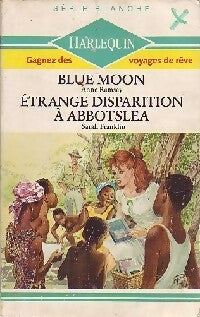 Livrenpoche : Blue moon / Etrange disparition à Abbotslea - Sarah Franklin, Anna Ramsay - Livre