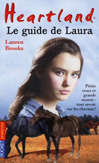 Livrenpoche : Heartland : Le guide de Laura - Lauren Brooke - Livre