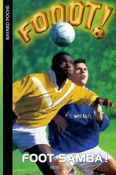 Livrenpoche : Foot samba ! - Patrick Bruno - Livre