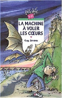 La machine à voler les coeurs - Guy Jimenes -  Cascade - Livre
