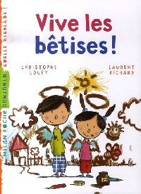 Livrenpoche : Vive les bêtises - Christophe Loupy - Livre