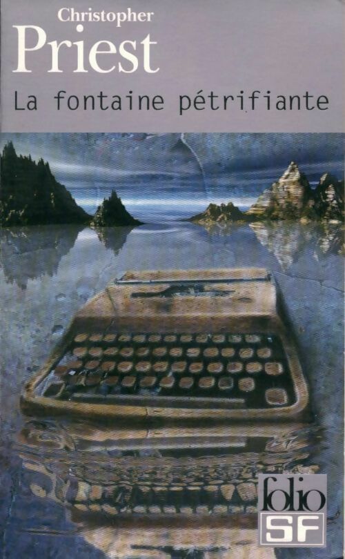La fontaine pétrifiante - Christopher Priest - Livre