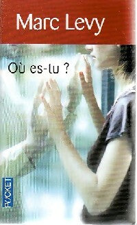 Où es-tu ? - Marc Lévy -  Pocket - Livre