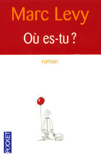 Livrenpoche : Où es-tu ? - Marc Lévy - Livre