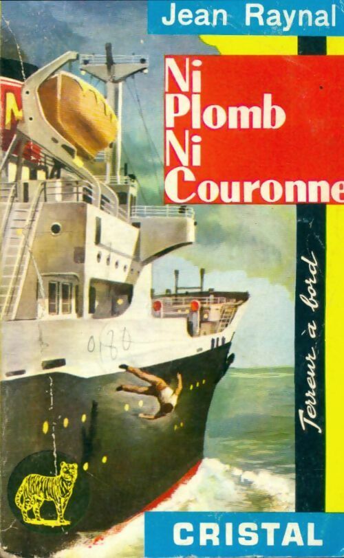 Livrenpoche : Ni plomb, ni couronne - Jean Raynal - Livre